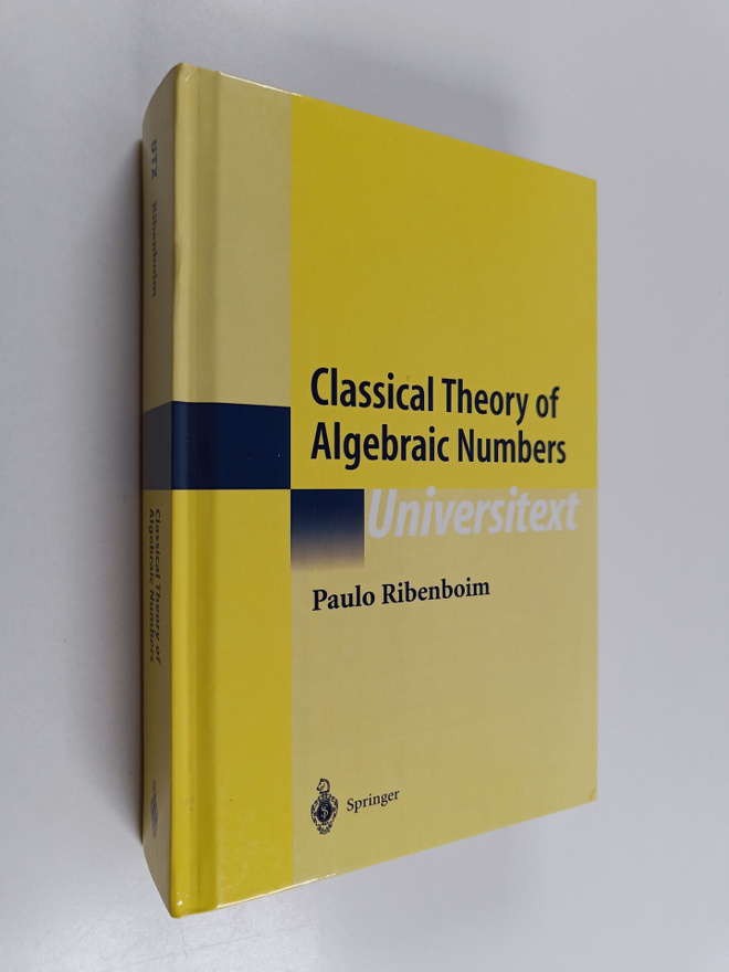 Paulo Ribenboim : Classical theory of algebraic numbers