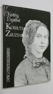 Kertesz Erzsebet : Kossuth Zsuzsanna