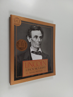 Russell Freedman : Lincoln - A Photobiography