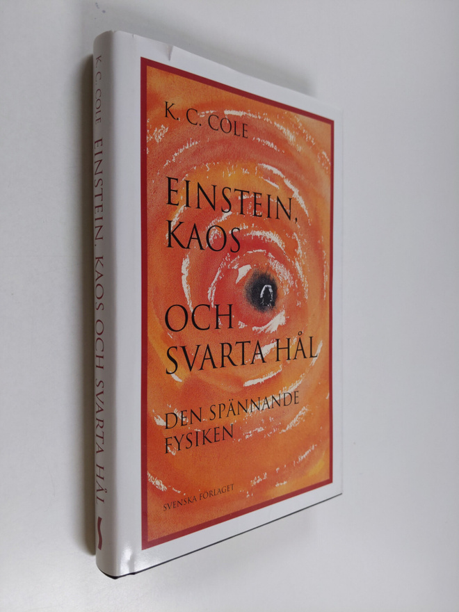 K. C. Cole : Einstein, kaos och svarta hål : den spännand...