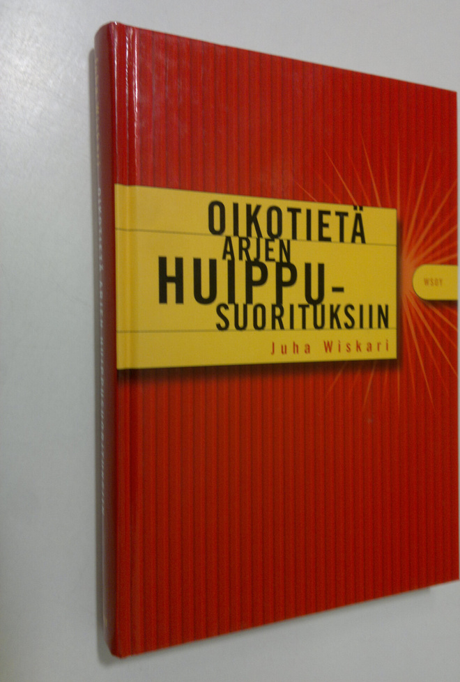 Juha Wiskari : Oikotietä arjen huippusuorituksiin