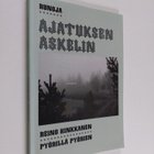 Reino Hinkkanen : Ajatuksen askelin : runoja : pyörillä p... - pikkukuva 1