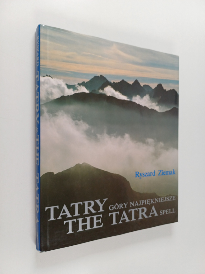 Ryszard Ziemak : Tatry : gory najpiekniejsze = The Tatra ...