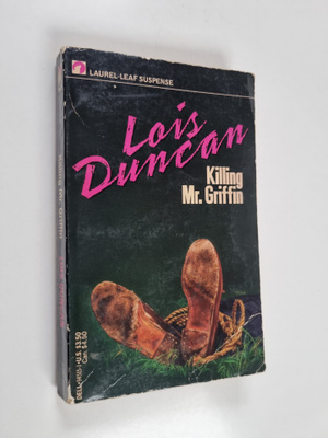 Lois Duncan : Killing Mr. Griffin