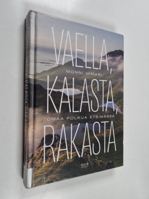Monni Himari : Vaella, kalasta, rakasta