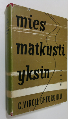 C.-Virgil Gheorghiu : Mies matkusti yksin