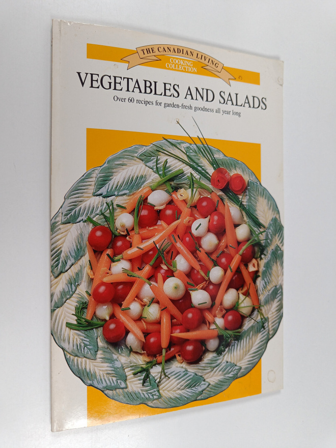 Vegetables and Salads : over 60 recipes for garden-fresh ...