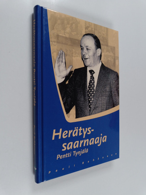 Pauli Rahkonen : Herätyssaarnaaja Pentti Tynjälä