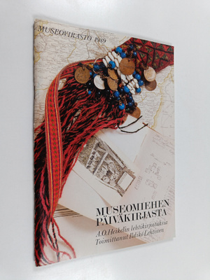 Axel O. Heikel : Museomiehen päiväkirjasta : A. O. Heikel...