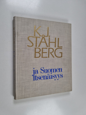 K.J. Ståhlberg ja Suomen itsenäisyys