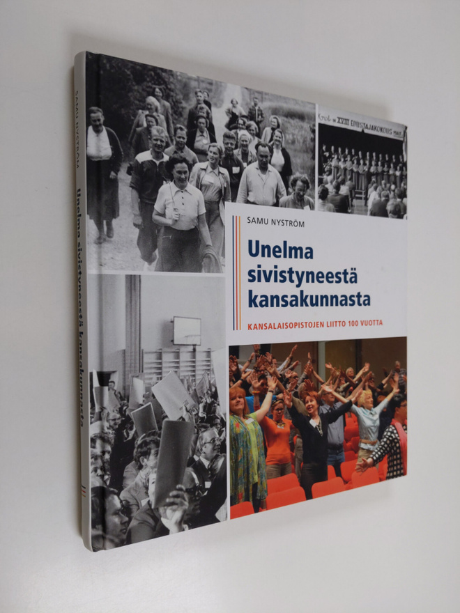 Samu Nyström : Unelma sivistyneestä kansakunnasta : Kansa...