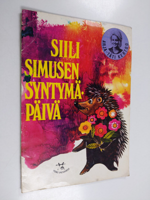 Arja Puro : Arja-täti kertoo Siili Simusen syntymäpäivä