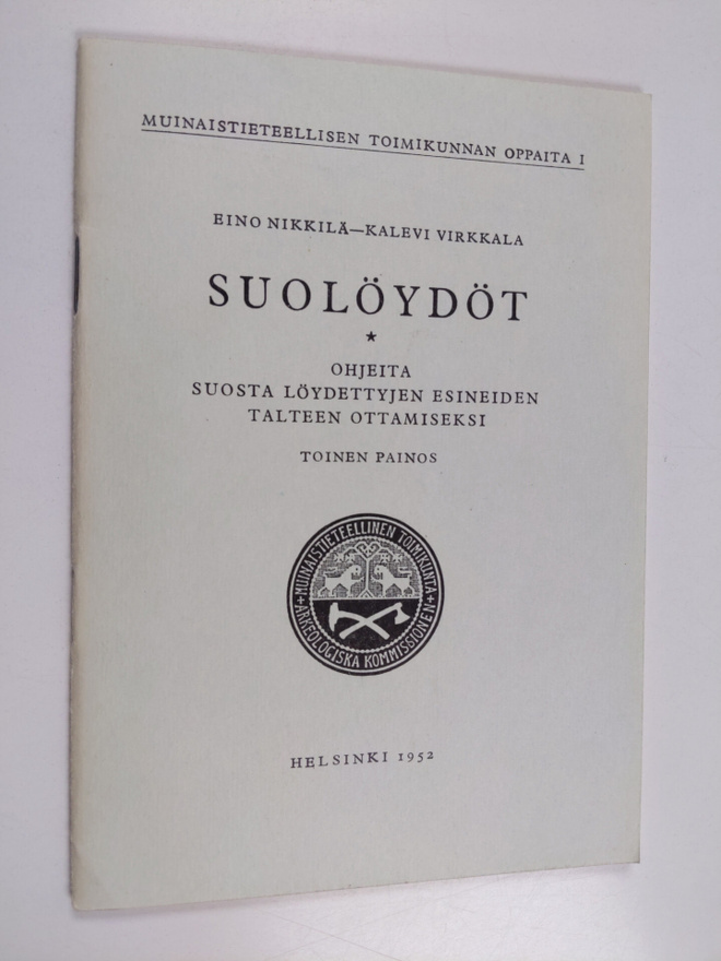 Eino Nikkilä : Suolöydöt : ohjeita suosta löydettyjen esi...