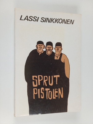 Lassi Sinkkonen : Sprutpistolen
