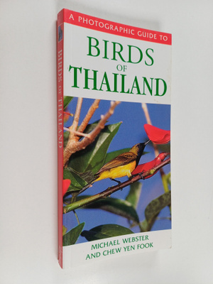 Chew Yen Fook ym. : A Photographic Guide to Birds of Thai...