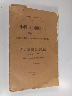 Valfrid Vasenius : Suomalainen kirjallisuus 1544 - 1877 :...