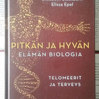Blackburn, Epel - Pitkän ja hyvän elämän biologia (sid.) - pikkukuva 1