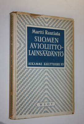 Martti Rautiala : Suomen avioliittolainsäädäntö pääpiirte...