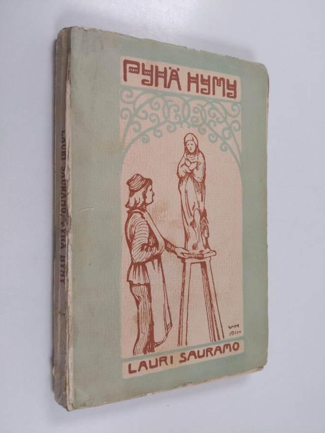 Lauri Sauramo : Pyhä hymy : historiallinen kertomus Hemmi...