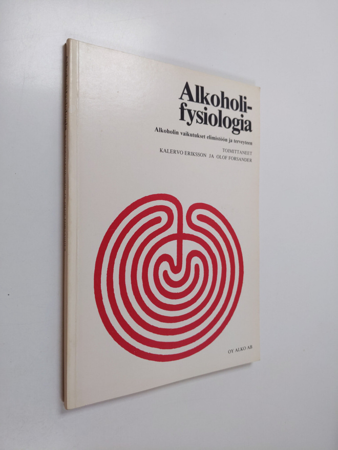 Alkoholifysiologia : alkoholin vaikutukset elimistöön ja ...