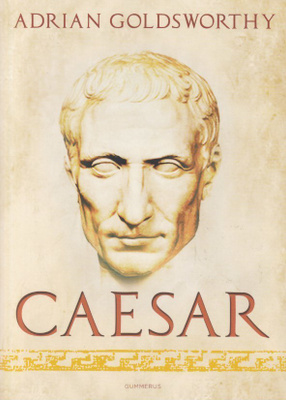 Adrian Goldsworthy: Caesar