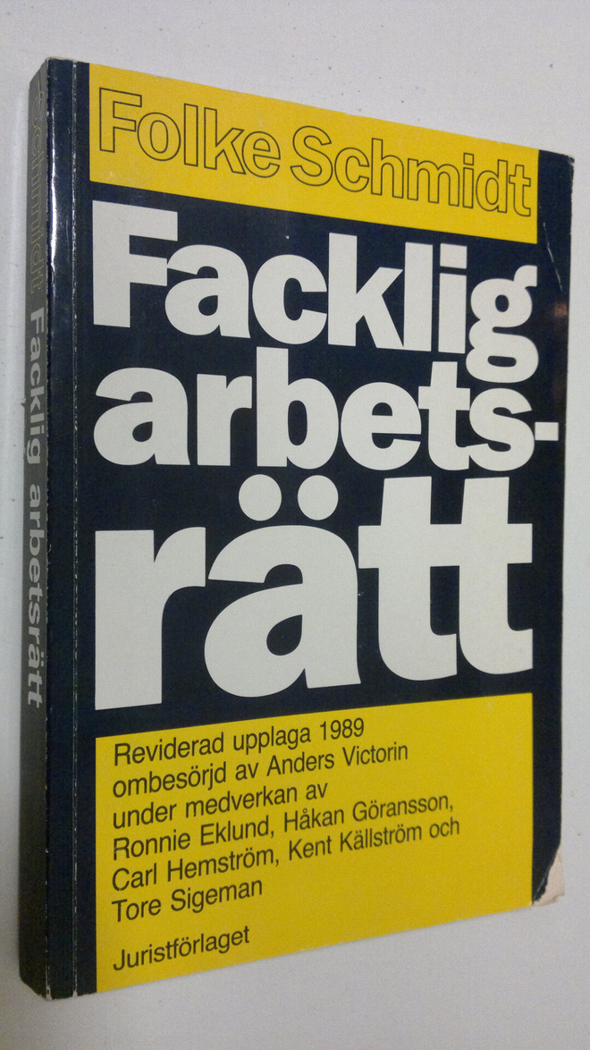 Folke Schmidt : Facklig arbetsrätt