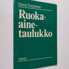 Osmo Turpeinen : Ruoka-ainetaulukko : peruskokoomus, ener... - pikkukuva 1