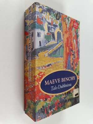 Maeve Binchy : Talo Dublinissa