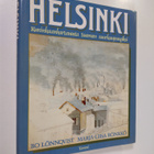 Bo Lönnqvist ym. : Helsinki : kuninkaankartanosta Suomen ... - pikkukuva 1