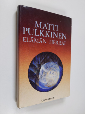 Matti Pulkkinen : Elämän herrat
