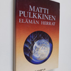 Matti Pulkkinen : Elämän herrat - pikkukuva 1