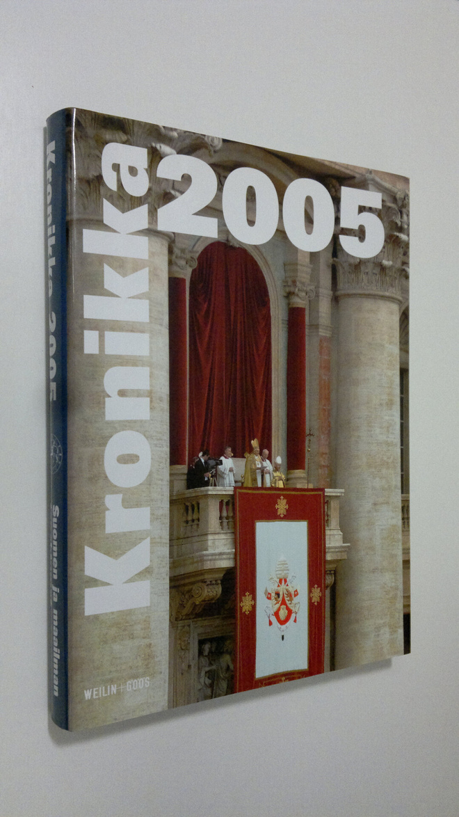 Kronikka 2005 vuosikirja : Suomen ja maailman tapahtumat