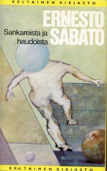Ernesto Sabato : Sankareista ja haudoista