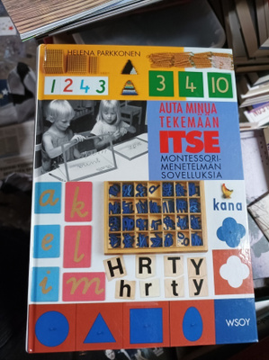 Auta minua tekemään itse : Montessori menetelmän sovelluksia