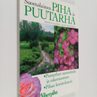Pentti Alanko : Suomalainen piha ja puutarha : puutarhan ... - pikkukuva 1