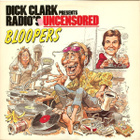 DICK CLARK :: RADIO'S UNCENSORED BLOOPERS :: VINYYLI LP - pikkukuva 1