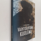 Lotta Ansakorpi : Vaihtoehtona Kuolema - pikkukuva 1