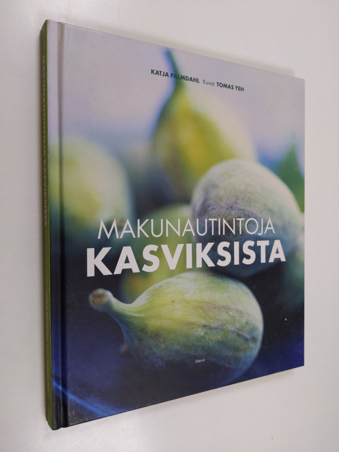 Katja Palmdahl : Makunautintoja kasviksista