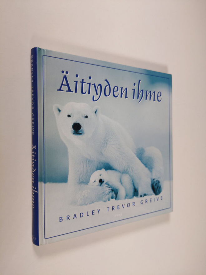 Bradley Trevor Greive : Äitiyden ihme