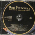 Bob Plunkert • Something Called Happiness CD - pikkukuva 4