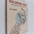 Timo Heikkilä : Kullervon suku : erään mielenmaiseman var... - pikkukuva 1