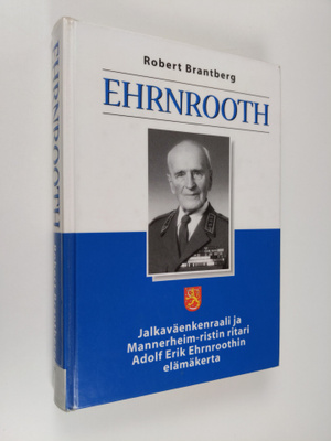 Robert Brantberg : Ehrnrooth : jalkaväenkenraali ja Manne...