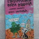 Esko Valtaoja - Ensimmäinen koira Kuussa: kootut.. (pokkari) - pikkukuva 1