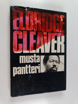 Eldridge Cleaver : Musta pantteri : Kirjoituksia ja puheita