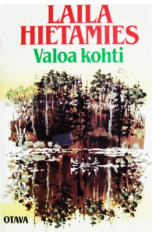 Laila Hietamies - Valoa kohti
