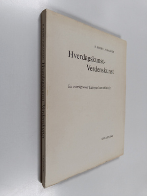 Rudolf Broby-Johansen : Hverdagskunst-verdenskunst, en ov...