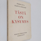 Mikko Juva : Tästä on kysymys - pikkukuva 1