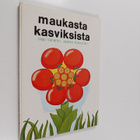 Jaakko Kolmonen ym. : Maukasta kasviksista (signeerattu, ... - pikkukuva 1