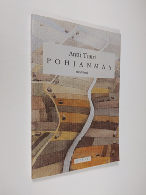 Antti Tuuri : Pohjanmaa : näytelmä (lukematon)