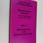 Maurice Cornforth : Marxismens filosofi - den dialektiska... - pikkukuva 1